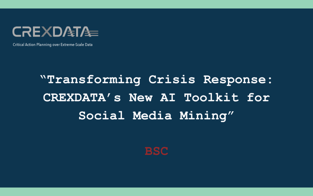 Transforming Crisis Response: CREXDATA’s New AI Toolkit for Social Media Mining